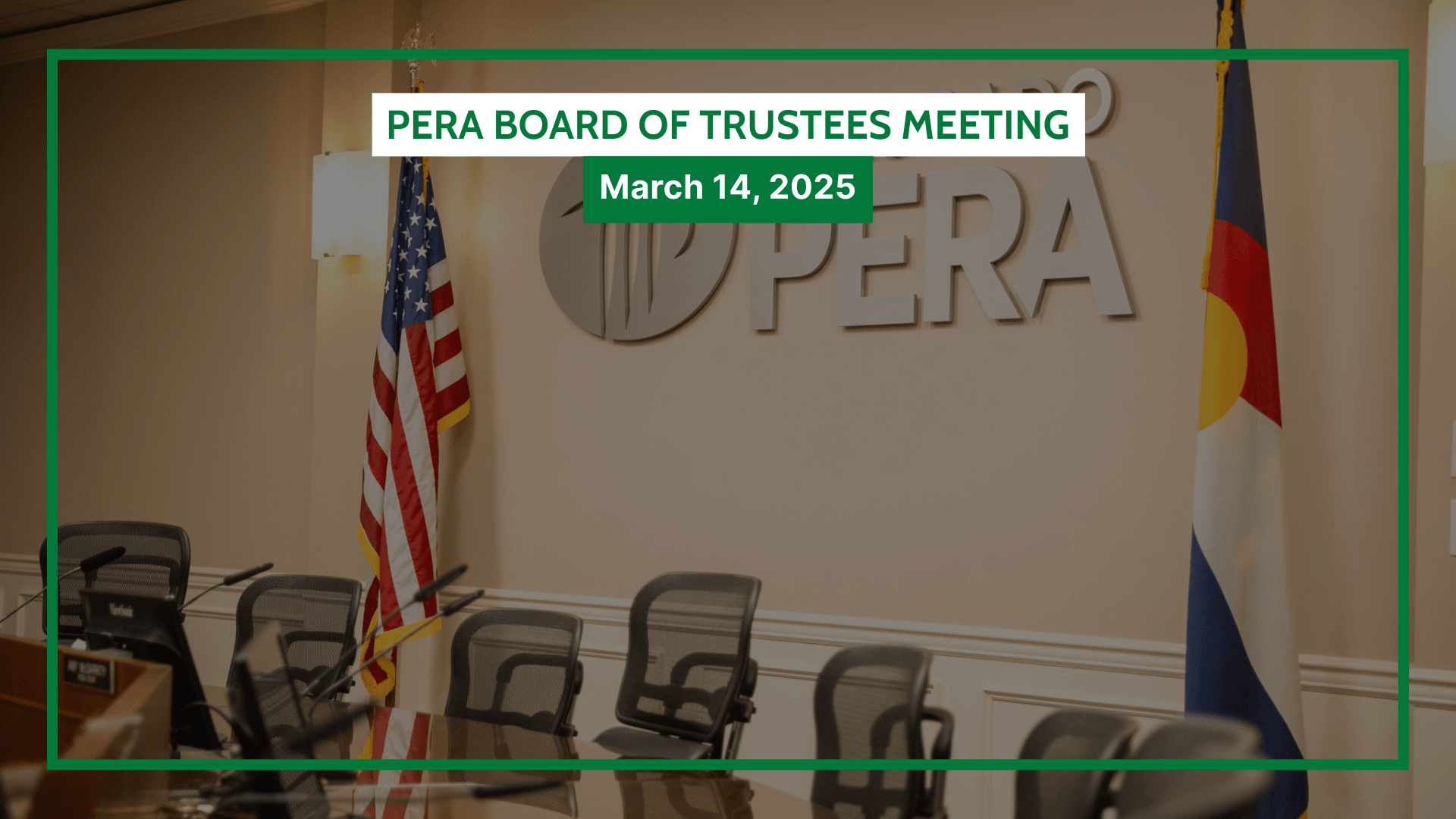 The PERA Board Meeting setup includes a conference room with U.S. and state flags, all perfectly arranged for the Board of Trustees gathering on March 14, 2025.