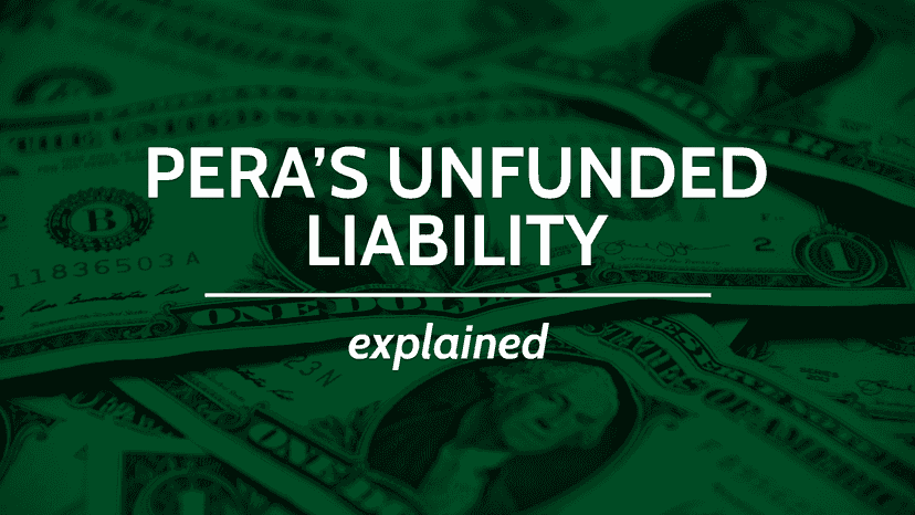 Understanding PERA’s Unfunded Liability