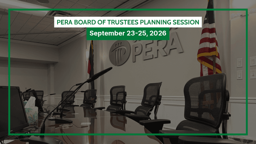 Text overlay on an image of a PERA board meeting reads: “PERA BOARD OF TRUSTEES PLANNING SESSION, September 23-25, 2026.”